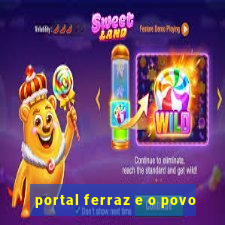 portal ferraz e o povo